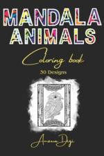 Mandala Animal Coloring Book with 30 beautiful detailed designs to help you relax af Anoeve Digi