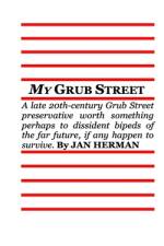 My GRUB STREET af Jan Herman