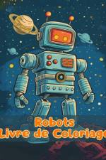 Livre de Coloriage sur les Robots af Sancha Sauseda