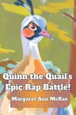 Quinn the Quail's Epic Rap Battle! af Margaret Ann McRae
