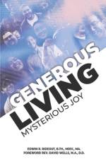 Generous Living- Mysterious Joy af B Th MDIV Rideout