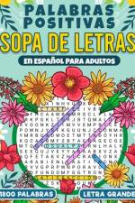 Sopa de Letras Palabras Positivas- En Español - Para Adultos af Lisa Hayes