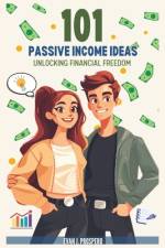 101 Passive Income Ideas af Evan J Prospero