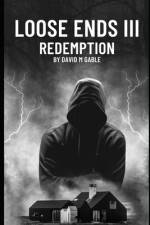 Loose Ends III Redemption af David M Gable