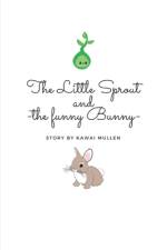 The Little Sprout and the funny bunny af Kawai Mullen