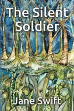 The Silent Soldier af Jane Swift