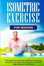 Isometric Exercise for Seniors af Tyler Hawkins