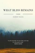 What Bliss Remains af Harriet Selina