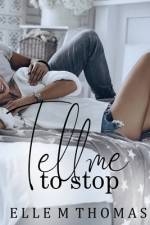 Tell Me To Stop af Elle M Thomas