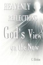Heavenly Reflections af C Elohim