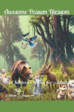 The Adventures of Awesome Possum Blossom