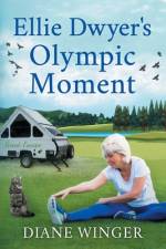 Ellie Dwyer's Olympic Moment af Diane Winger