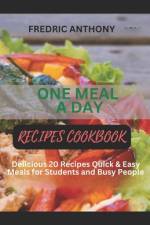 One Meal a Day Cookbook af Fredric Anthony