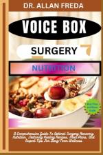 Voice Box Surgery Nutrition af Allan Freda