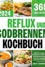 Reflux und Sodbrennen Kochbuch af Greta Eichendorff