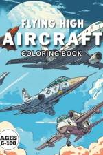 Flying High AIRCRAFT Coloring Book af Nicole Andrews