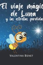 El Viaje Mágico de Luna y las Estrellas Perdidas af Valentina Benet