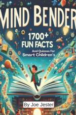 Mind Bender 1700+ Fun Facts And Quizzes for Smart Children's af Joe Jester