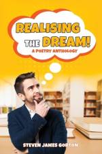 Realising the Dream! af Steven James Gorton