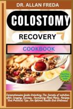 Colostomy Recovery Cookbook af Allan Freda