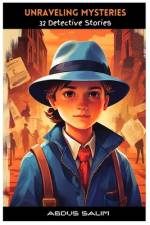 Unraveling Mysteries 32 Detective Stories af Abdus Salim