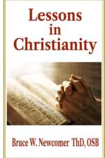Lessons in Christianity af Bruce W Newcomer