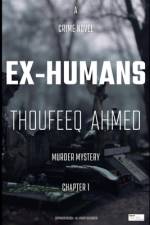 Ex-Humans af Thoufeeq Ahmed