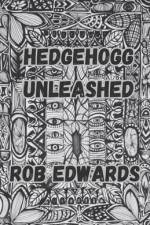 Hedgehogg Unleashed af Rob Edwards