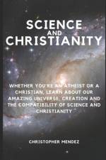 Science and Christianity af Christopher Mendez