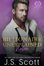 Billionaire Unexplained Kaleb af J S Scott