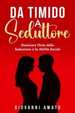 Da Timido a Seduttore. af Giovanni Amato