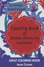 Coloring Book of Stress Relieving Patterns af Jesse Curran