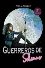 Guerreros de Selenne af Anna G Morgana
