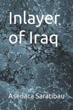 Inlayer of Iraq af Asenaca Saratibau