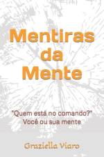 Mentiras da Mente af Graziella Viaro