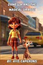 Daniella and the Magical Giraffe af Ayis Andreas Caperonis