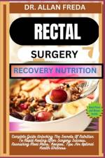 Rectal Surgery Recovery Nutrition af Allan Freda