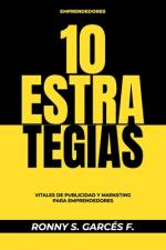10 estrategias vitales de publicidad y marketing para emprendedores af Ronny S Garces F