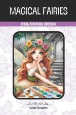 Magical Fairies Coloring Book af Colorful Dreams