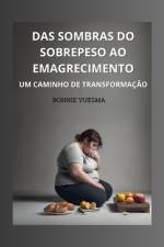 Das sombras do sobrepeso ao emagrecimento af Ronnie Yuesma Trujillo