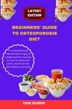 Beginners' Guide to Osteoporosis Diet af Pius Julious