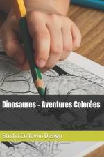 Dinosaures - Aventures Colorées af Studio Collovini Design