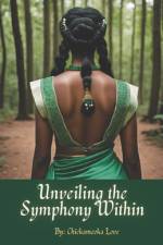 Unveiling the Symphony Within af Chickamooka Love