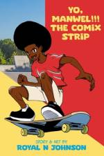 Yo, Manwel!!! The Comix Strip af Royal N Johnson