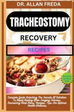 Tracheostomy Recovery Recipes af Allan Freda