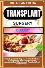 Transplant Surgery Dietary af Allan Freda