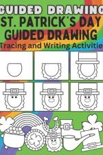 St. Patrick's Day Guided Drawing With Tracing and Writing Activities af Zainab's Educational Resources