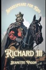 Richard III Shakespeare for kids af Jeanette Vigon