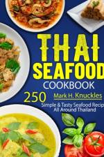 Thai Seafood Cookbook af Mark H Knuckles