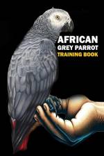 African Grey Parrot training Book af Azize Abakar
